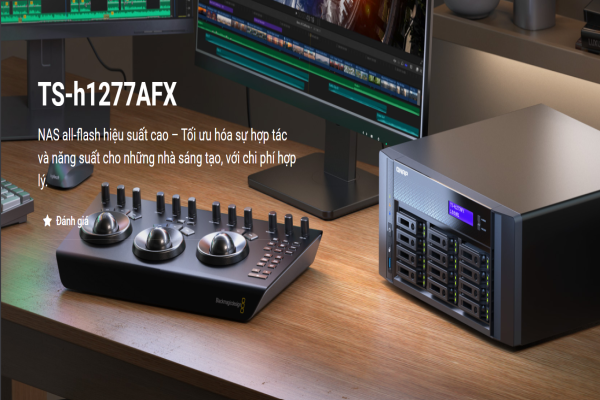 QNAP TS-h1277AFX – NAS all-flash Ryzen hiệu năng cao, tối ưu ảo hóa, media và dữ liệu doanh nghiệp